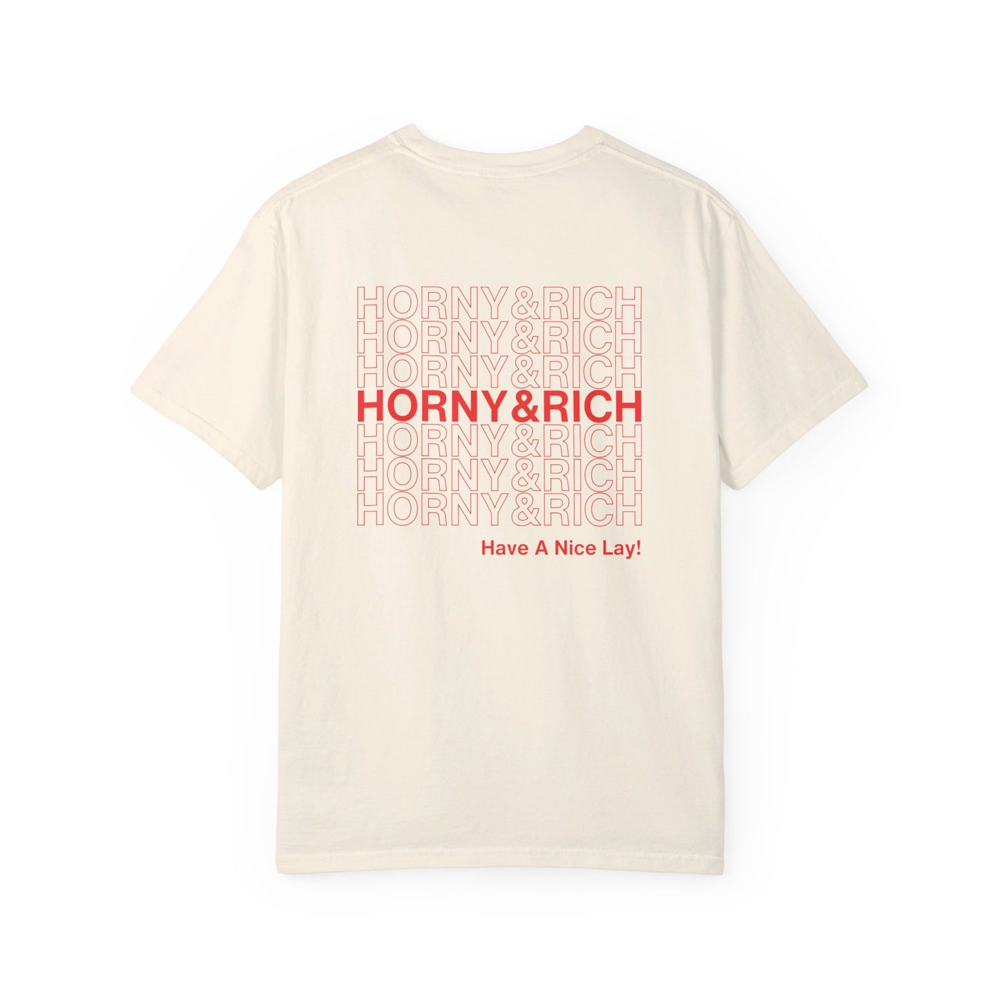 Horny & Rich Have A Nice Lay! Red Font Edition - Ivory