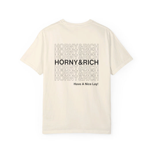 Horny & Rich Have A Nice Lay! T-Shirt - Ivory